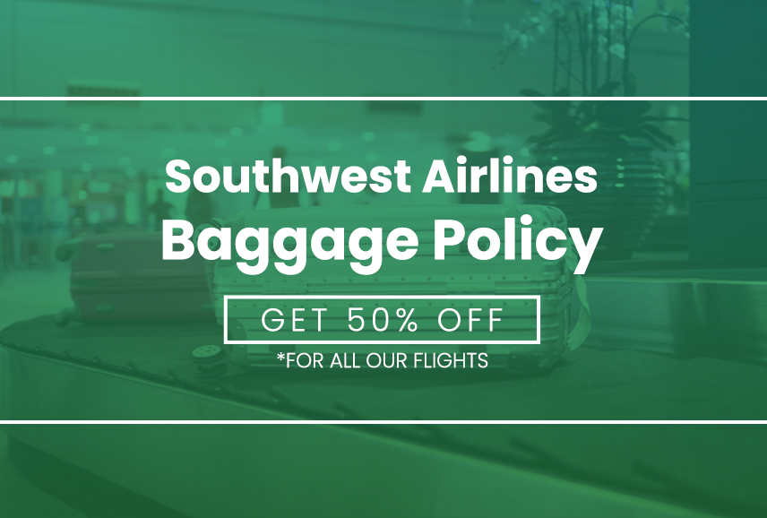 Southwest Airlines Baggage Policy