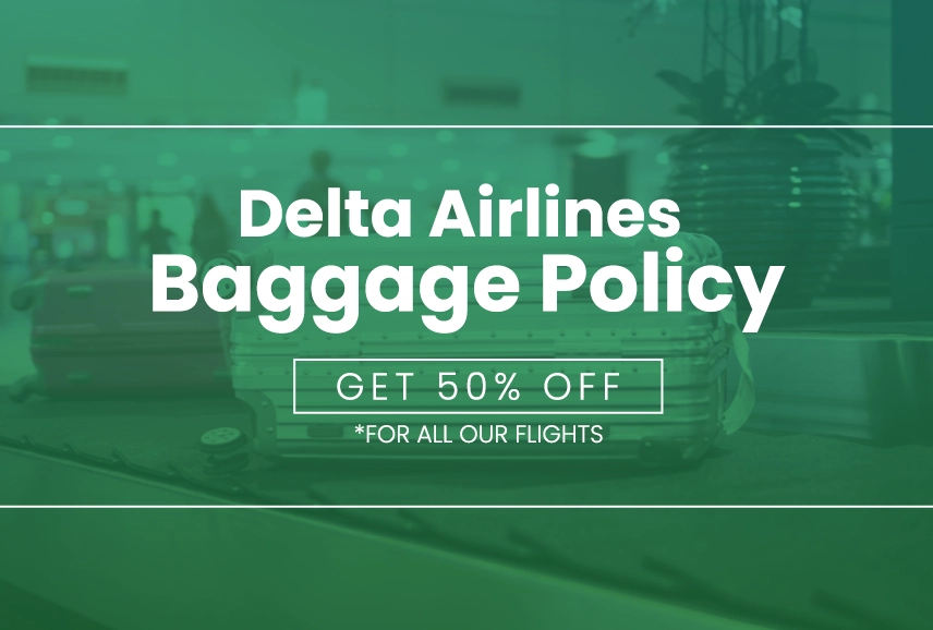 Delta Air Lines Baggage Allowance Policy