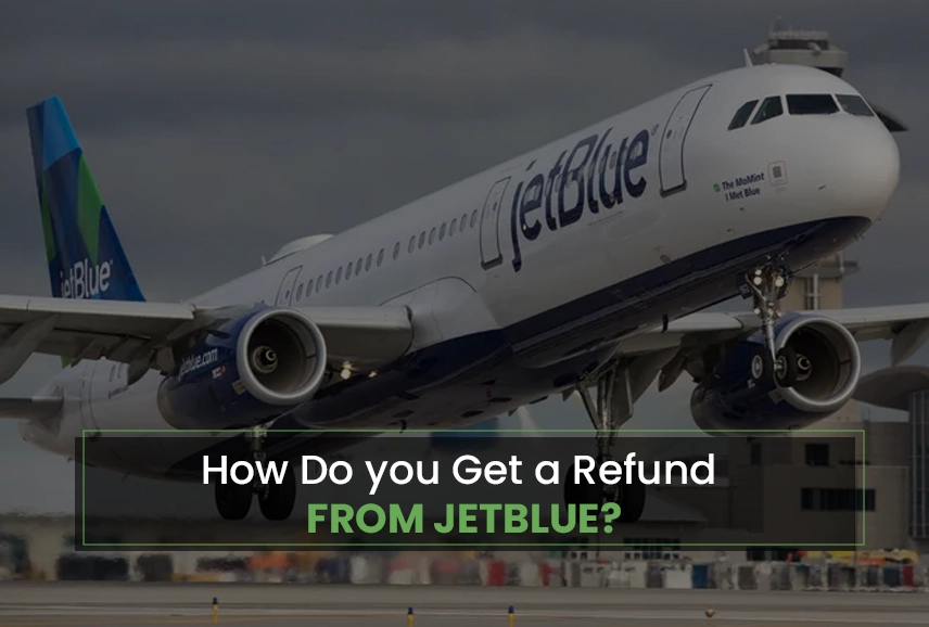 JetBlue Airlines Refund Policy