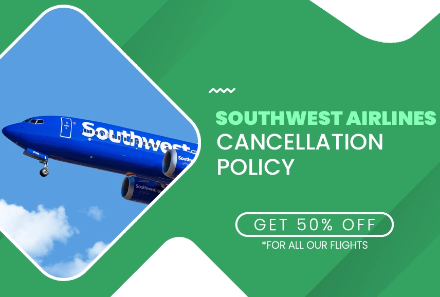 Southwest Airlines Cancellation Policy