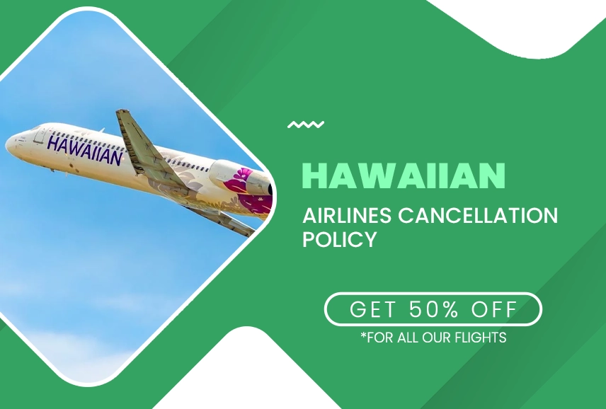 Hawaiian Airlines Cancellation Policy