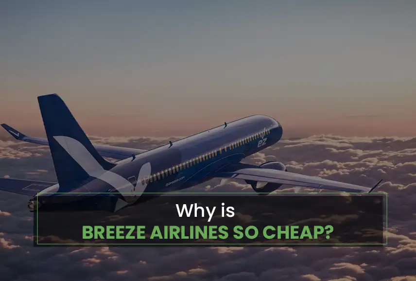 Why is Breeze Airlines so cheap?