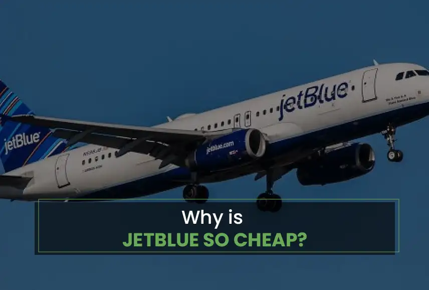 Why is JetBlue so cheap?