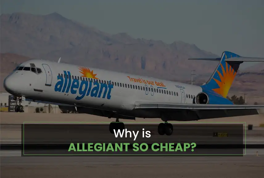 Why is allegiant air so cheap?