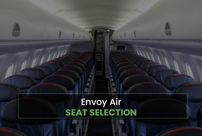 Envoy Airlines seat selection policy