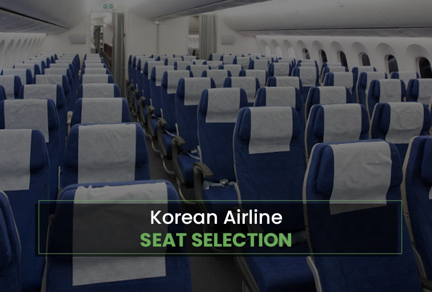 korean airline seat selection Policy