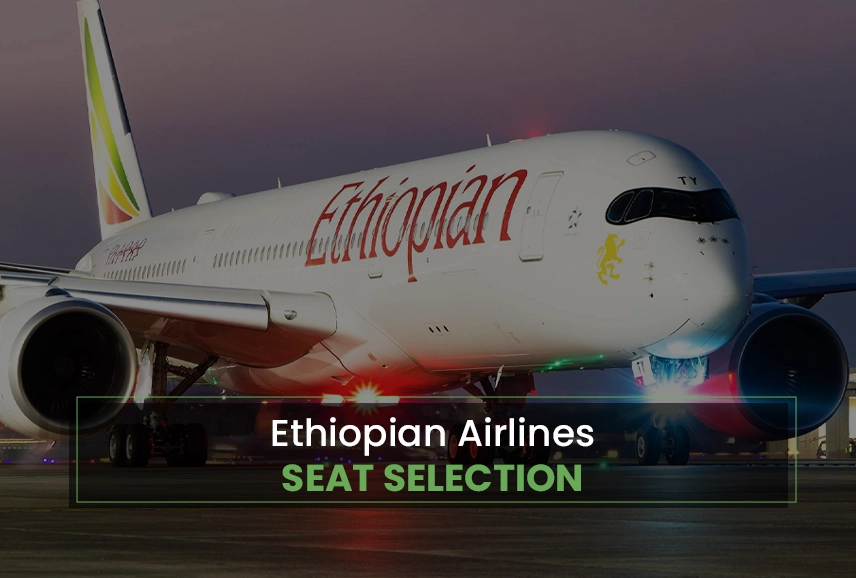 Ethiopian Airlines Seat Selection