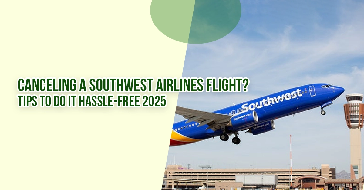 Southwest Airlines Cancellation Policy