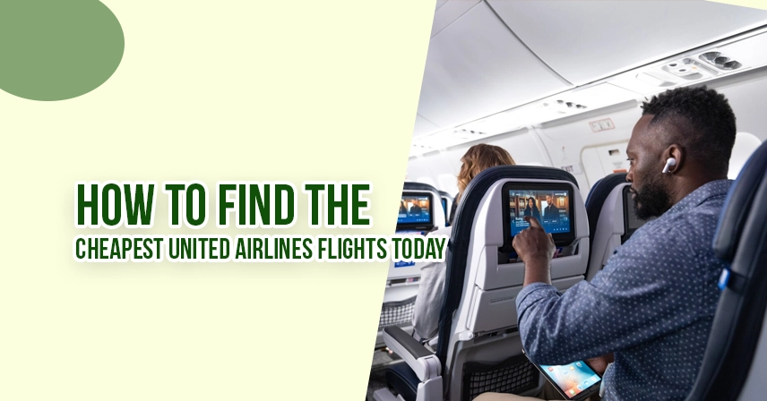United Airlines Reservations: Book Flights At Cheapest Rates!