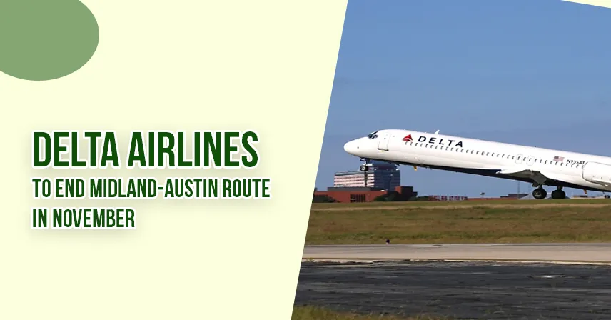 Delta Airlines To End Midland-Austin Route In November