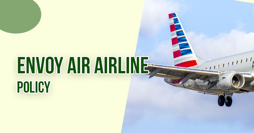 Envoy Air Airline Policy