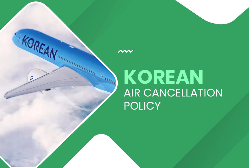 Korean Air Cancellation Policy