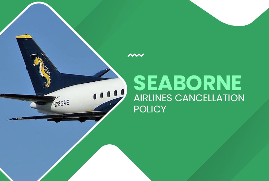 Seaborne Airlines Cancellation Policy
