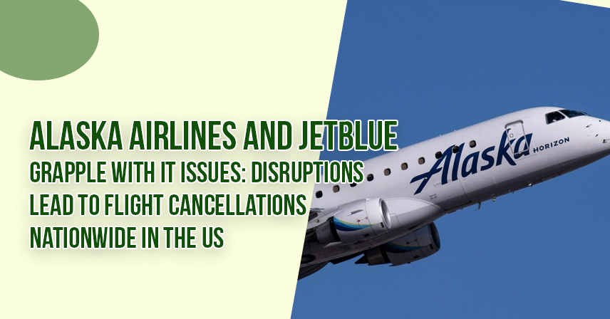 Alaska Airlines and JetBlue Flight Cancellations