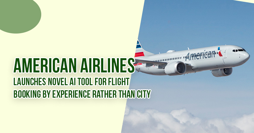 American Airlines Launches Novel AI Tool for Flight Booking by Experience rather than City