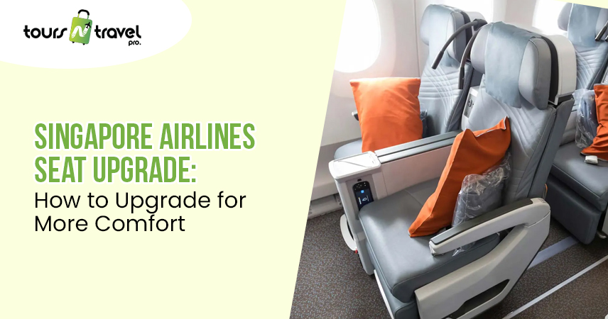 Singapore Airlines Seat Upgrade How to Upgrade for More Comfort