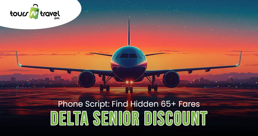 Delta Senior Discount Phone Script Find Hidden 65+