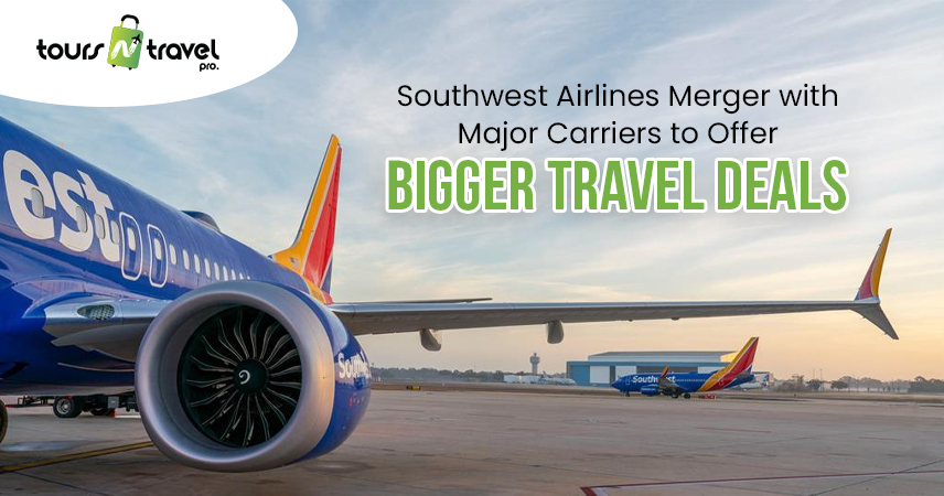 Southwest Airlines Merger with Major Carriers to Offer Bigger Travel Deals