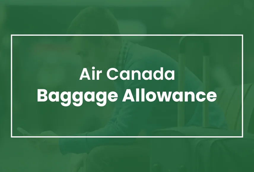 Air Canada Baggage Allowance
