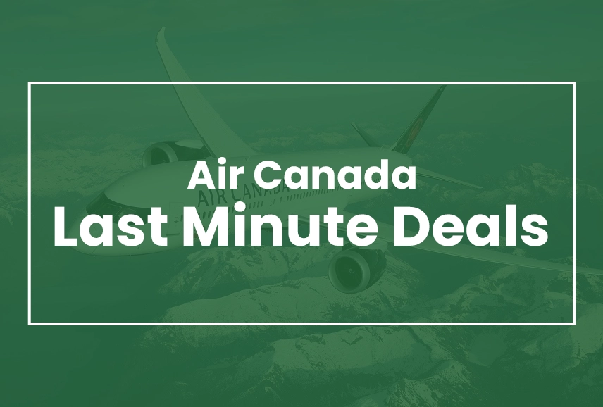 Air Canada Last Minute Deals