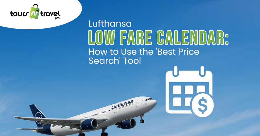 Lufthansa Low Fare Calendar How to Use the 'Best Price Search' Tool