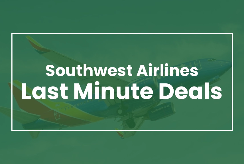 Southwest Airlines Last Minute Deals