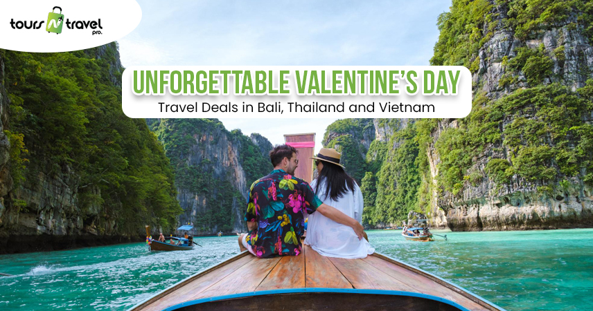 Unforgettable Valentine’s Day Travel Deals in Bali, Thailand and Vietnam