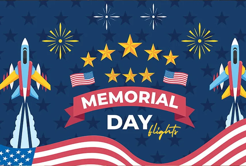 Memorial Day Flights: Find Best Deals, Tips & Travel Planning