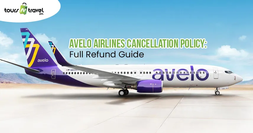 Avelo Airlines Cancellation Policy Full Refund Guide