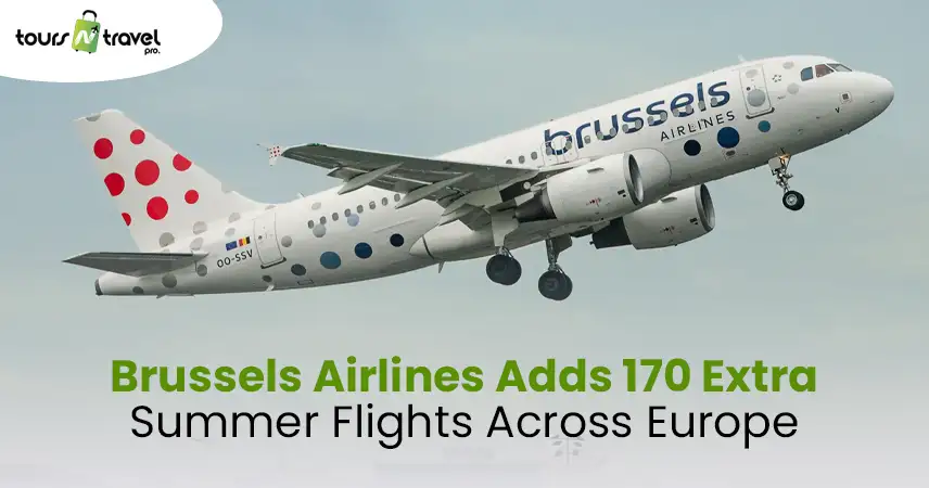 Brussels Airlines Adds 170 Extra Summer Flights Across Europe