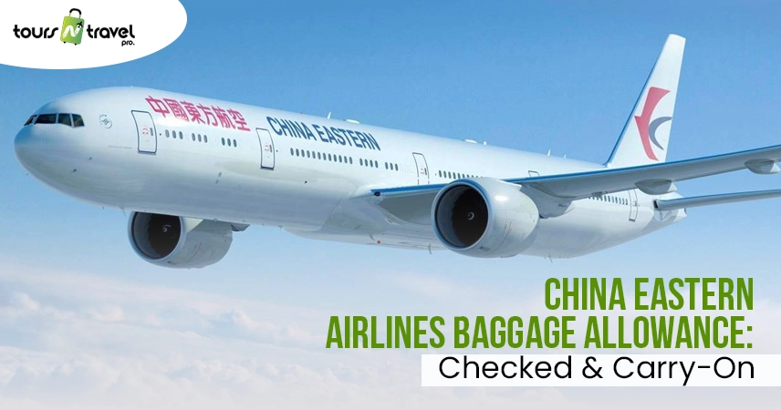China Eastern Airlines Baggage Allowance: Checked & Carry-On