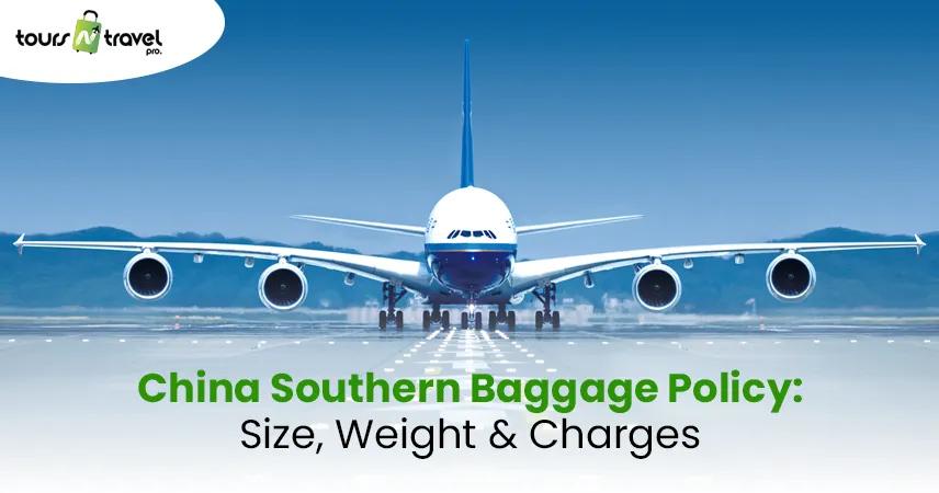 China Southern Baggage Policy Size, Weight & Charges